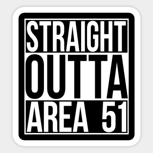 Straight Outta Area 51 Sticker